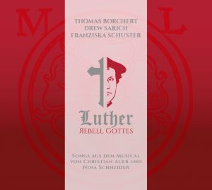Luther - Rebell Gottes: CD-Cover Bild